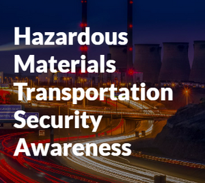 DOT Hazardous Materials Transportation Security Awareness
