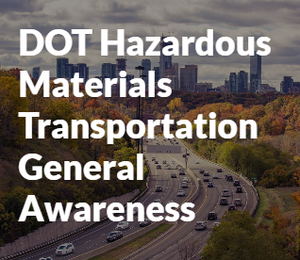 DOT Hazardous Materials Transportation General Awareness