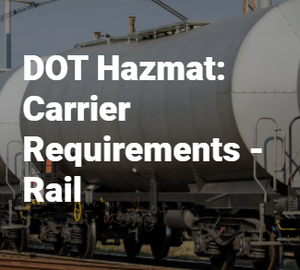 DOT Hazmat: Carrier Requirements - Rail