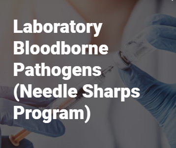 Laboratory Bloodborne Pathogens (Needle Sharps Program)
